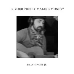 Is Your Money Making Money Chords by Billy Simons Jr.