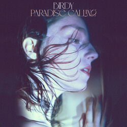 Paradise Calling by Birdy