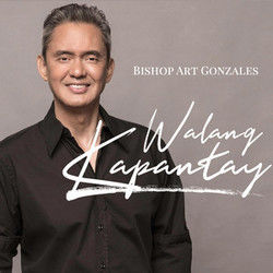 Dakila Ka by Bishop Art Gonzales