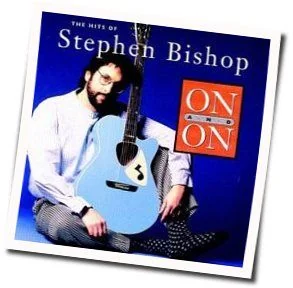 On And On (Ver2) Chords by Stephen Bishop