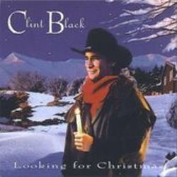 Milk And Cookies Till Santas Gone by Clint Black