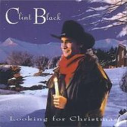 Milk And Cookies Till Santas Gone Chords by Clint Black