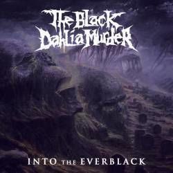 Into The Everblack by The Black Dahlia Murder
