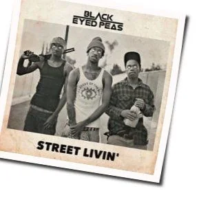 Street Livin Chords by The Black Eyed Peas
