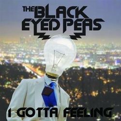 I Gotta Feeling by The Black Eyed Peas
