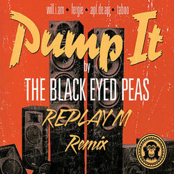 Pump It  by The Black Eyed Peas