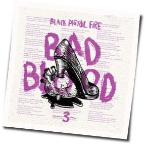 Bad Blood by Black Pistol Fire
