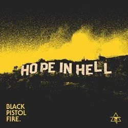 Hope In He'll Tab by Black Pistol Fire