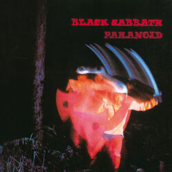 Paranoid  by Black Sabbath