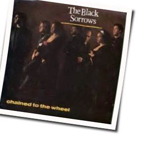 Chained To The Wheel Chords by The Black Sorrows