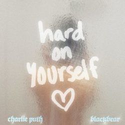 Hard On Yourself Chords by Blackbear Ft. Charlie Puth