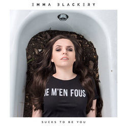 Sucks To Be You Chords by Emma Blackery