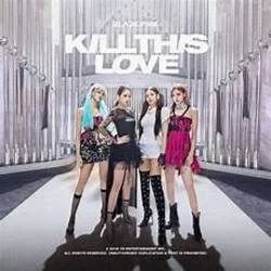 Kill This Love Tab by BLACKPINK