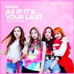 As If It's Your Last 마지막처럼 Chords by BLACKPINK