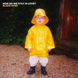 How Do We Stay In Love? Chords by Blake Rose