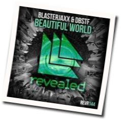 Beautiful World by Blasterjaxx And Dbstf