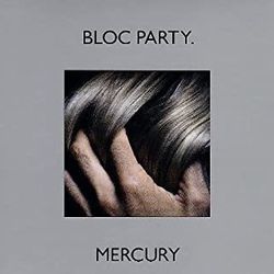 Mercury by Bloc Party