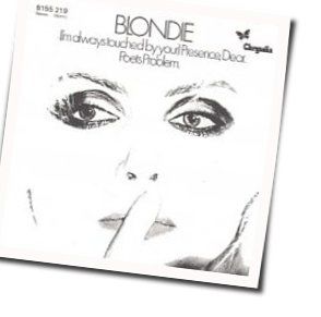 I'm Always Touched By Your Presence Dear by Blondie