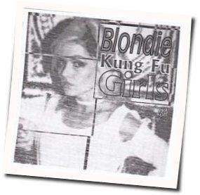 Kung Fu Girls Chords by Blondie