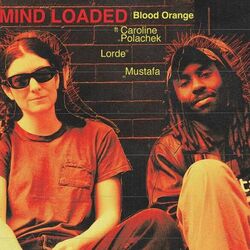 Blood Orange chords for Mind loaded
