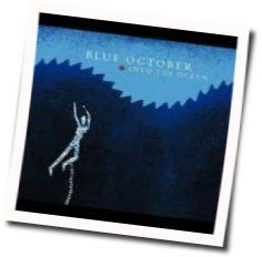 Into The Ocean Chords by Blue October