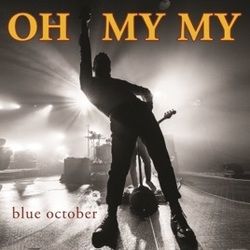 Oh My My Chords by Blue October