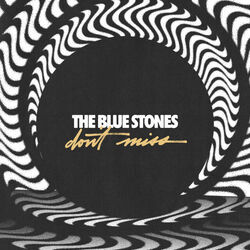 Don't Miss by The Blue Stones