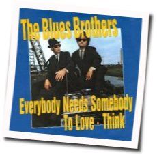 Everybody Needs Somebody Chords by The Blues Brothers