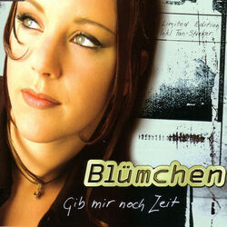Gib Mir Noch Zeit Chords by Blümchen