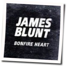 Bonfire Heart by James Blunt