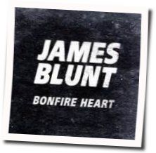 Bonfire Heart Chords by James Blunt