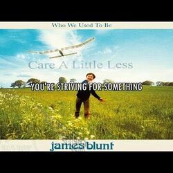 Care A Little Less by James Blunt