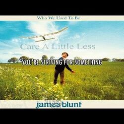 Care A Little Less Chords by James Blunt