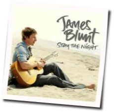 Stay The Night Chords by James Blunt