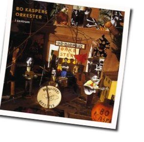 Cigarrett Chords by Bo Kaspers Orkester