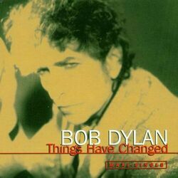 Things Have Changed Chords by Bob Dylan