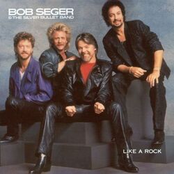 Bob Seger And The Silver Bullet Band