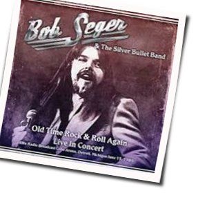 Old Time Rock N Roll Chords by Bob Seger And The Silver Bullet Band