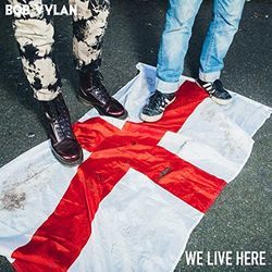 We Live Here by Bob Vylan