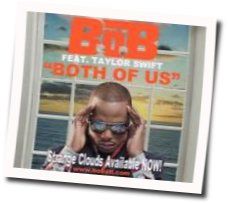 Both Of Us  Chords by B.o.B