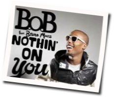 Nothin On You Tabs by B.o.B