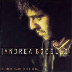 Il Mare Calmo Della Sera Chords by Andrea Bocelli