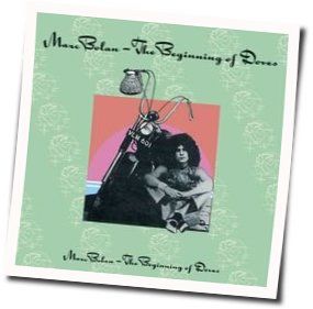 The Beginning Of Doves Chords by Marc Bolan