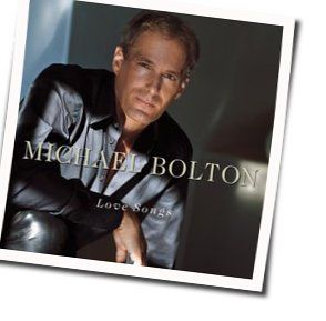 Said I Loved You But I Lied Chords by Michael Bolton