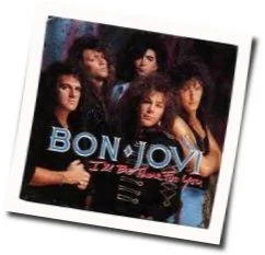 I'll Be There For You (Ver2) Chords by Bon Jovi