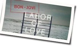 Labor Of Love Tab by Bon Jovi