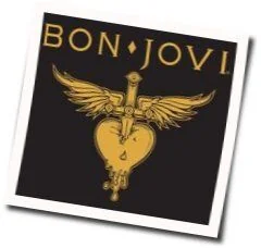 Saturday Night Gave Me A Sunday Morning Chords by Bon Jovi