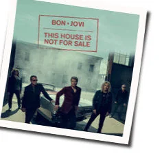 This House Is Not For Sale Chords by Bon Jovi