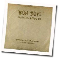 Burning Bridges Chords by Bon Jovi