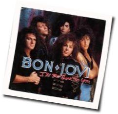 I'll Be There For You  Chords by Bon Jovi